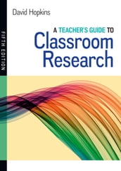A Teacher S Guide To Classroom Research
