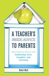 A Teacher s Inside Advice to Parents