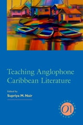 Teaching Anglophone Caribbean Literature