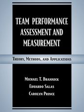 Team Performance Assessment and Measurement