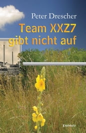 Team XXZ7 gibt nicht auf