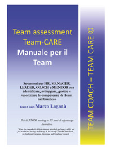 Team assessment team-CARE. Manuale per il team - Marco Laganà