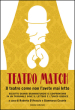 Teatro Match. Il teatro come non l avete mai letto