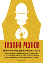 Teatro Match. Il teatro come non l avete mai letto