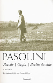 Teatro. Nuova ediz.. 2: Porcile-Orgia-Bestia da stile