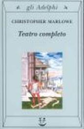 Teatro completo, La tragedia di Didone, regina di Cartagine - La prima parte di Tamerlano il Grande - La seconda parte di Tamerlano il Grande - L  Ebreo di Malta ...