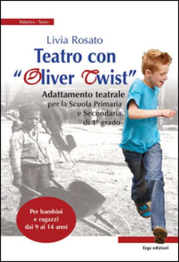 Teatro con «Oliver Twist» - Livia Rosato | 