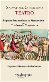 Teatro: Le pietre insanguinate di Morgantina-Tradimentu crapicciusu