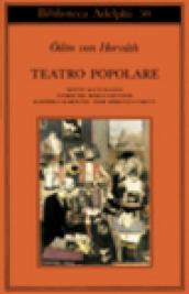 Teatro popolare. Notte all italiana-Storie del bosco viennese-Kasimir e Karoline-Fede speranza e carità