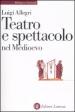 Teatro e spettacolo nel Medioevo