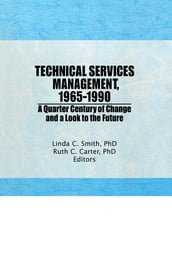 Technical Services Management, 1965-1990
