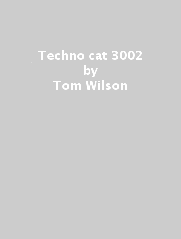 Techno cat 3002 - Tom Wilson