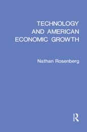 Technology and American Economic Growth