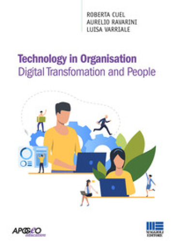 Technology in organisation. Digital transfomation and people - Roberta Cuel - Aurelio Ravarini - Luisa Varriale