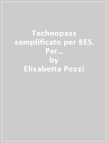 Technopass semplificato per BES. Per la Scuola media. Con e-book. Con espansione online. Con CD-Audio - Elisabetta Pozzi - Francesco Furci