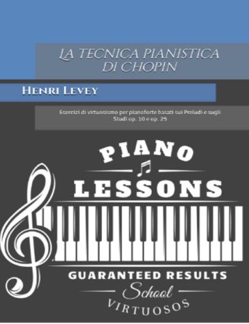La Tecnica Pianistica di Chopin - Henry Levey - (a cura di) Roberto Gaetano Lerario