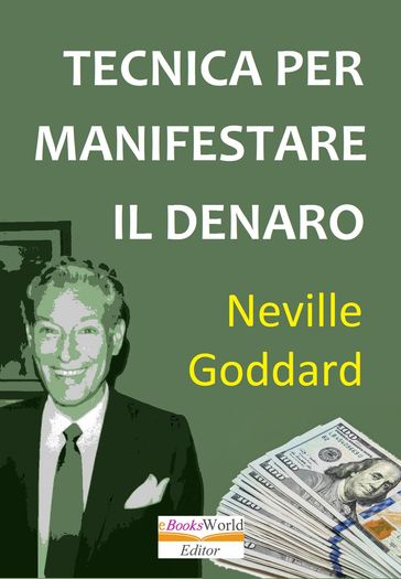 Tecnica per manifestare il denaro - Neville Goddard