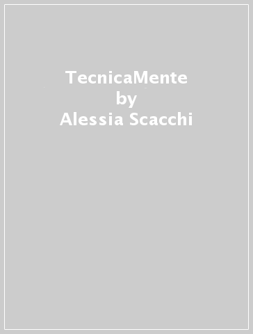 TecnicaMente - Alessia Scacchi