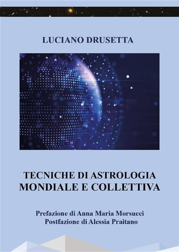 Tecniche di Astrologia Mondiale e collettiva - Luciano Drusetta