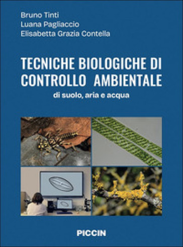 Tecniche biologiche di controllo ambientale. Di suolo, aria e acqua - Bruno Tinti - Luana Pagliaccio - Elisabetta Grazia Contella