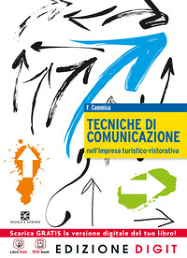 Tecniche comunicazione impresa turistica-ristorativa. Per le Scuole superiori. Con espansione online - Filomena Cammisa - Paola Tournour-Viron