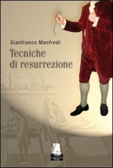 Tecniche di resurrezione - Gianfranco Manfredi