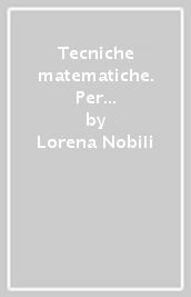 Tecniche matematiche. Per il 2° biennio e 5° anno delle Scuole superiori. Con e-book. Con espansione online. Vol. 4A-4B