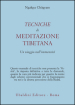 Tecniche di meditazione tibetana. Un viaggio nell immensità