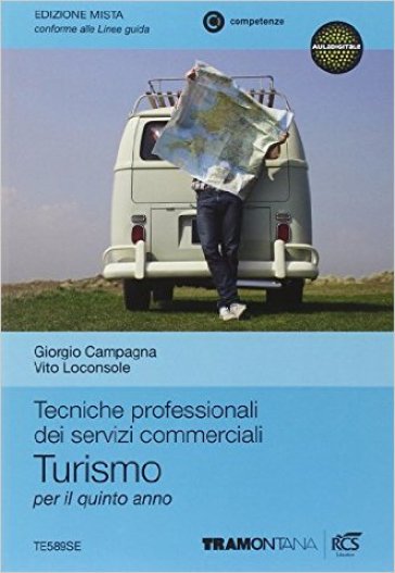 Tecniche professionali dei servizi commerciali per il turismo. Con es pansione online. Per il 5° anno delle Scuole superiori - Loconsole - CAMPAGNA