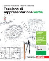 Tecniche di rappresentazione. Ediz. verde. Per le Scuole superiori. Con e-book. Con espansione online