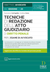 Tecniche di redazione dell atto giudiziario di diritto penale per l esame di avvocato. Con aggiornamento online