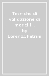 Tecniche di validazione di modelli di calcolo per strutture esistenti in zona sismica