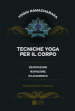 Tecniche yoga per il corpo. Respirazione, nutrizione, rilassamento