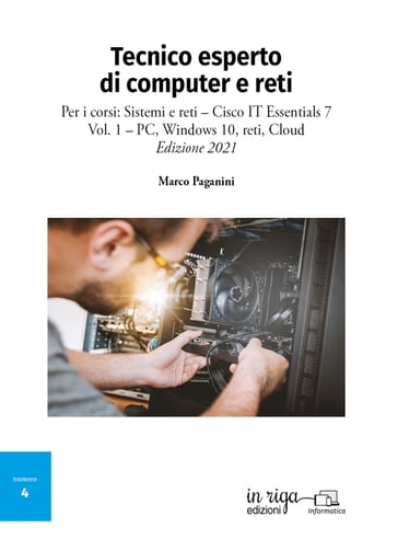 Tecnico esperto di computer e reti (in riga edizioni - Informatica) - Marco Paganini