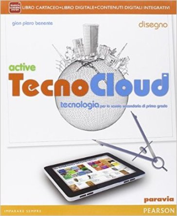 Tecno cloud. Disegno e tavoleLIM. Per la Scuola media. Con e-book. Con espansione online. Con libro - Giampiero Benente | 