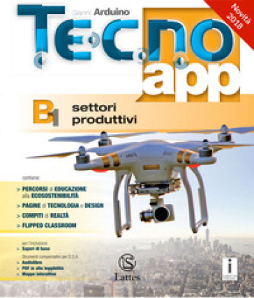 Tecno.app. Con Design, Mi preparo per l'interrogazione e Tavole per il disegno e la costruzione dei solidi. Per la Scuola media. Con Contenuto digitale per accesso on line: espansione online. Con Contenuto digitale per download: ebook. Vol. A-B1: Disegno-Settori produttivi - Gianni Arduino