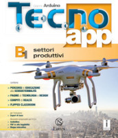 Tecno.app. Per la scuola media. Ediz. per la scuola. Vol. B1: Settori produttivi