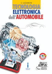 Tecnologia elettronica dell automobile. Per gli Ist. professionali per l industria e l artigianato. Con e-book. Con espansione online