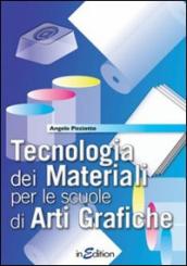 Tecnologia dei materiali. Per gli Ist. professionali per l