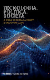 Tecnologia, politica, società