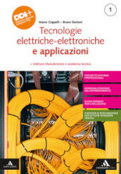 Tecnologie elettrico-elettroniche e applicazioni. Per gli Ist. professionali. Con e-book. Con espansione online. Vol. 1