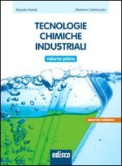 Tecnologie chimiche industriali. Per gli Ist. tecnici e professionali. Con e-book. Con espansione online. Vol. 1