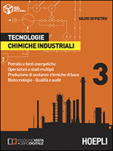 Tecnologie chimiche industriali. Per gli ist. tecnici e professionali. Con e-book. Con espansione online. Vol. 3 - Silvio Di Pietro