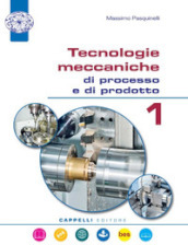 Tecnologie meccaniche di processo e di prodotto. Per il triennio degli Ist. tecnici. Con e-book. Con espansione online. Con CD-ROM. Vol. 2