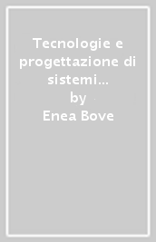 Tecnologie e progettazione di sistemi elettrici ed elettronici. Con Extrakit-Openbook. Per le Scuole superiori. Con e-book. Con espansione online. Vol. 2