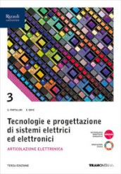 Tecnologie progettazione sistemi elettrici ed elettronici. Per le Scuole superiori. Con e-book. Con espansione online. Vol. 3: Articolazione Elettronica