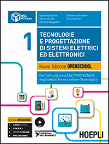 Tecnologie e progettazione di sistemi elettrici ed elettronici. Nuova edizione openschool. Per l'articolazione elettronica degli Istituti Tecnici settore Tecnologico. 1.