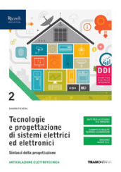 Tecnologie e progettazione di sistemi elettrici ed elettronici. Sintassi della progettazione. Per le Scuole superiori. Con e-book. Con espansione online. Vol. 2