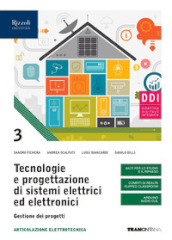 Tecnologie e progettazione di sistemi elettrici ed elettronici. Gestione dei progetti. Per le Scuole superiori. Con e-book. Con espansione online. Vol. 3