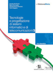 Tecnologie e progettazione di sistemi informatici e di telecomunicazioni. Per le Scuole superiori. Con espansione online. Vol. 3